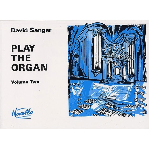 David Sanger: Play The Organ Volume 2