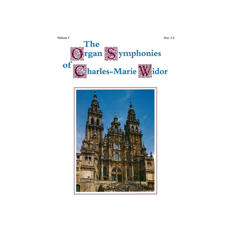 Widor, Charles-Marie - The Organ Symphonies vol. 1