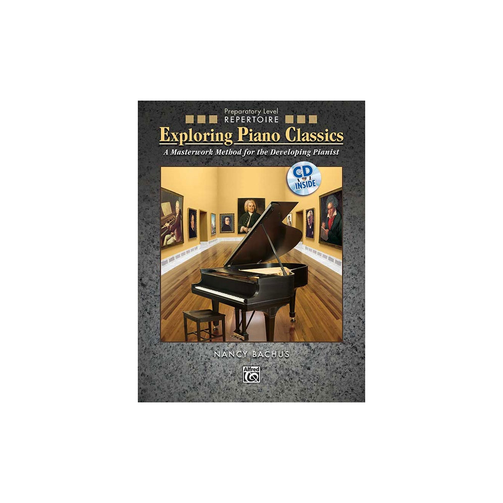 Bachus, Nancy - Exploring Piano Classics Repertoir Prep. Level
