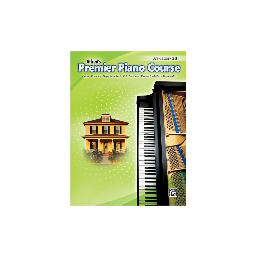 Alexander & Kowalchyk - Premier Piano Course: At-Home Book 2B