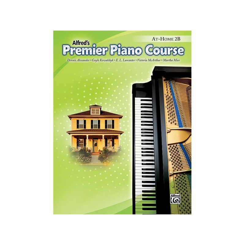 Alexander & Kowalchyk - Premier Piano Course: At-Home Book 2B
