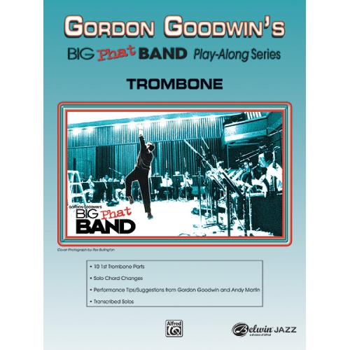 Gordon Goodwin's Big Phat Band Play-Along Series: Trombone