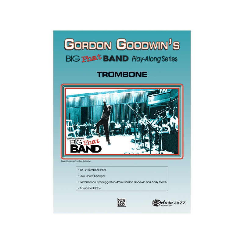Gordon Goodwin's Big Phat Band Play-Along Series: Trombone