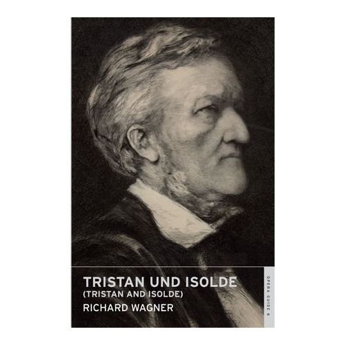Wagner, Richard - Tristan und Isolde (Overture ENO Guide)