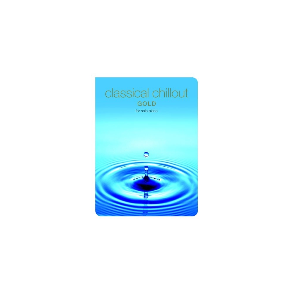 Classical Chillout Gold Edition For Solo Piano