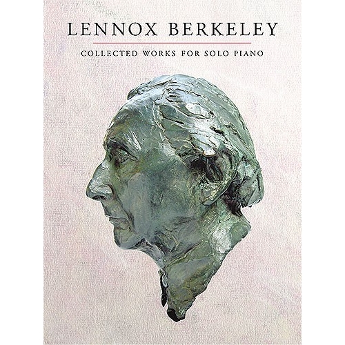 Lennox Berkeley: Collected Works For Solo Piano