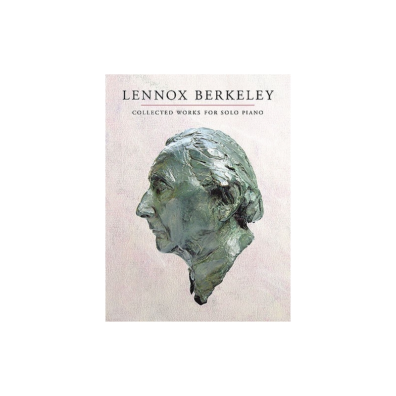 Lennox Berkeley: Collected Works For Solo Piano