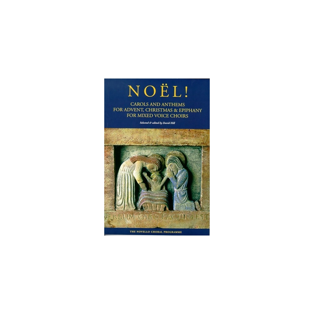 Noel!: Carols And Anthems For Advent, Christmas And Epiphany
