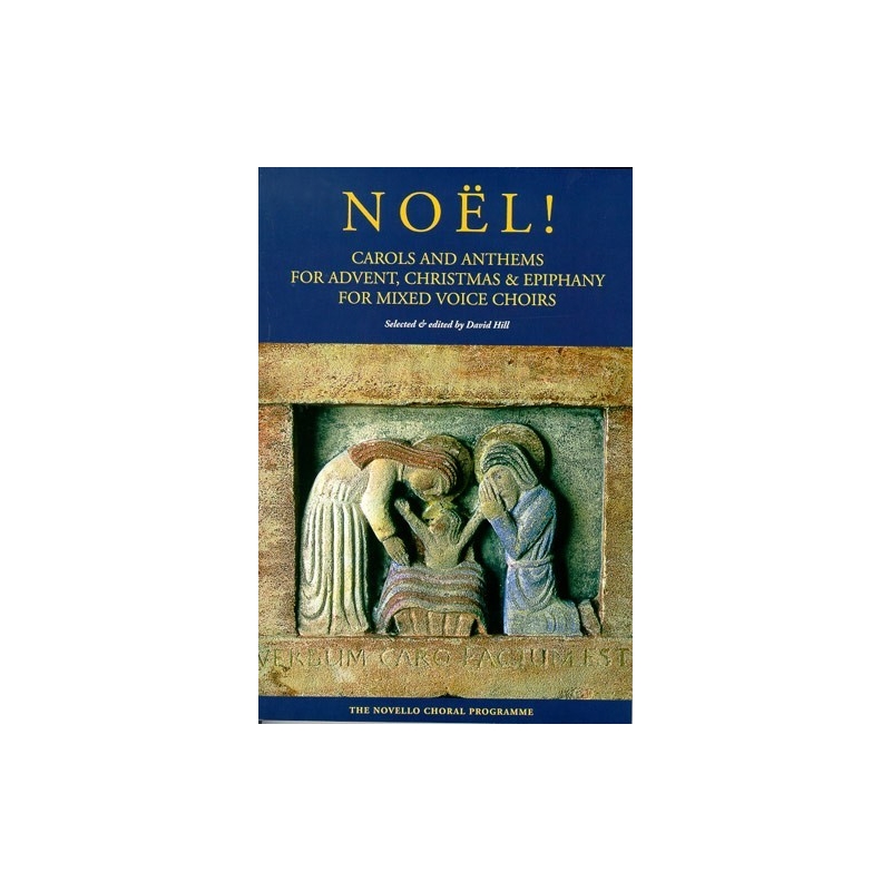 Noel!: Carols And Anthems For Advent, Christmas And Epiphany