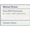 Nyman, Michael - Time Will Pronounce For Violin, Cello And Piano