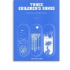 Lutoslawski, Witold - Three children's Songs