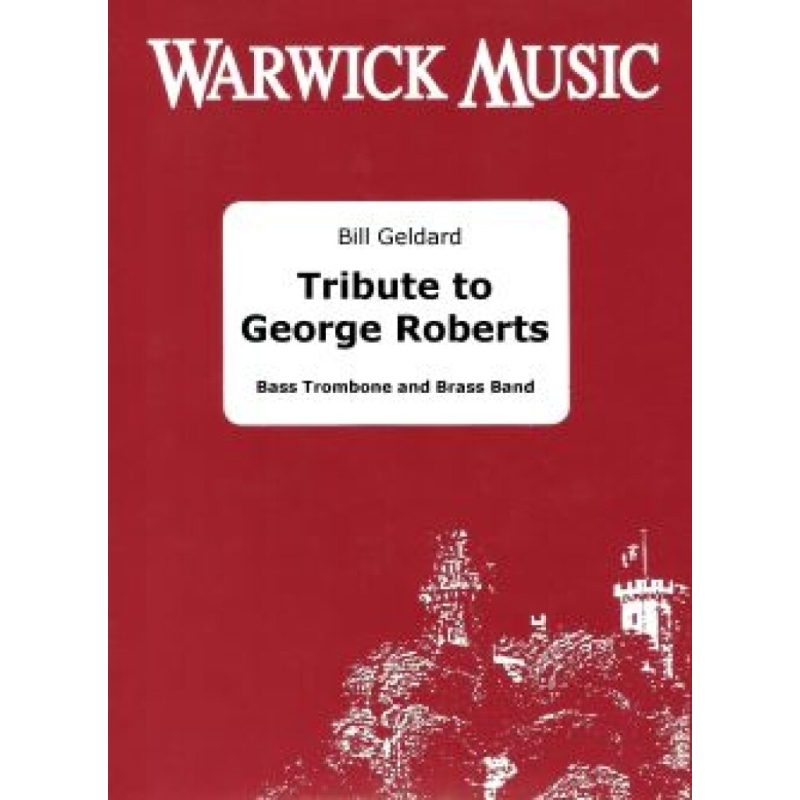 Geldard, Bill - Tribute to George Roberts