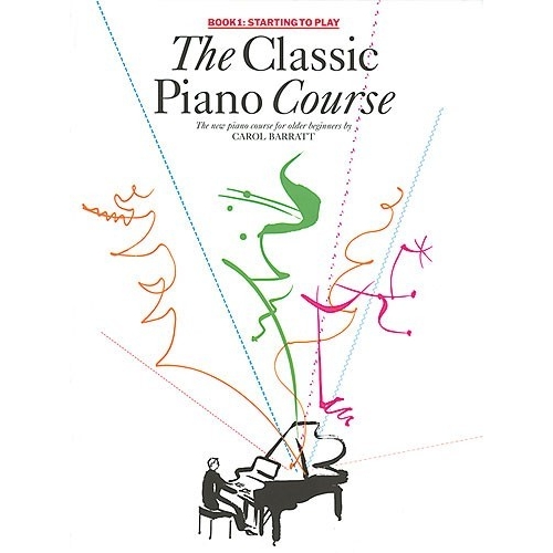 The Classic Piano Course Book 1: Starting To Play