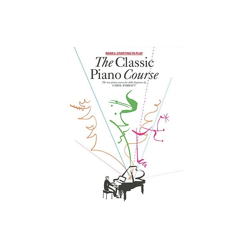 The Classic Piano Course Book 1: Starting To Play