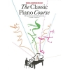 The Classic Piano Course Book 1: Starting To Play