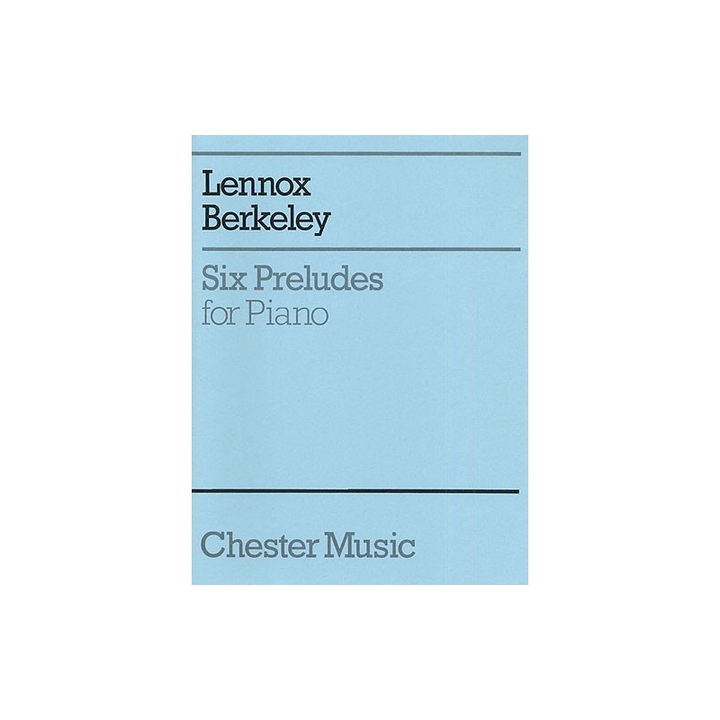 Berkeley, Lennox - Six Preludes For Piano Op.23