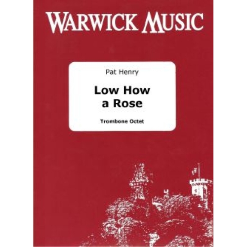 Low How a Rose