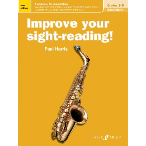 Improve your sight-reading! Saxophone Grades 1-5