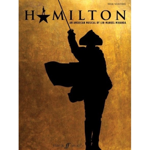 Miranda, Lin-Manuel - Hamilton (Vocal Selections: Voice / Piano)