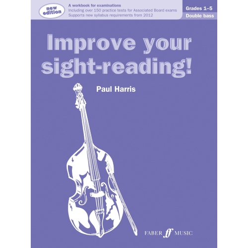 Improve your sight-reading! Double Bass Grades 1-5