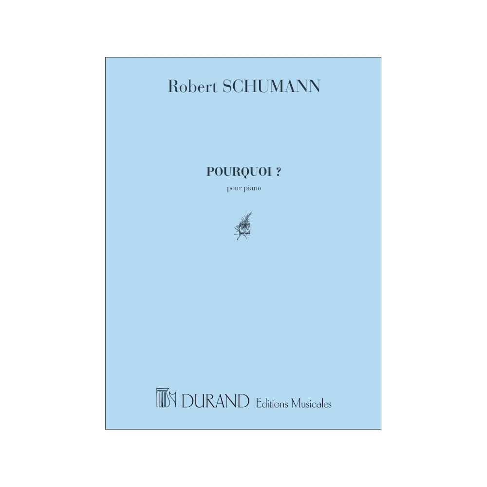 Schumann, Robert - Pourquoi Piano
