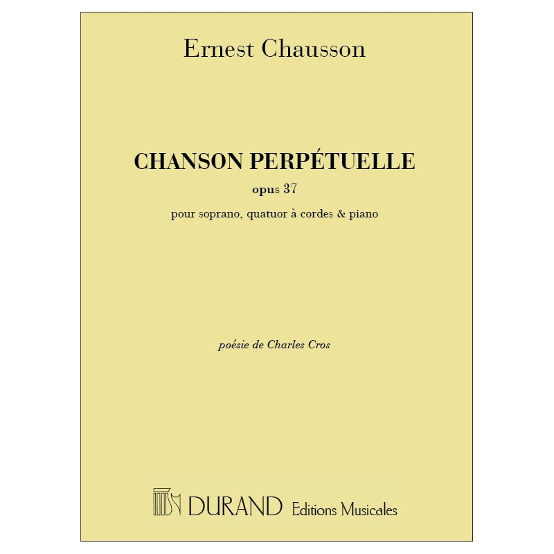 Chausson, Ernest - Chanson Perpetuelle, Opus 37