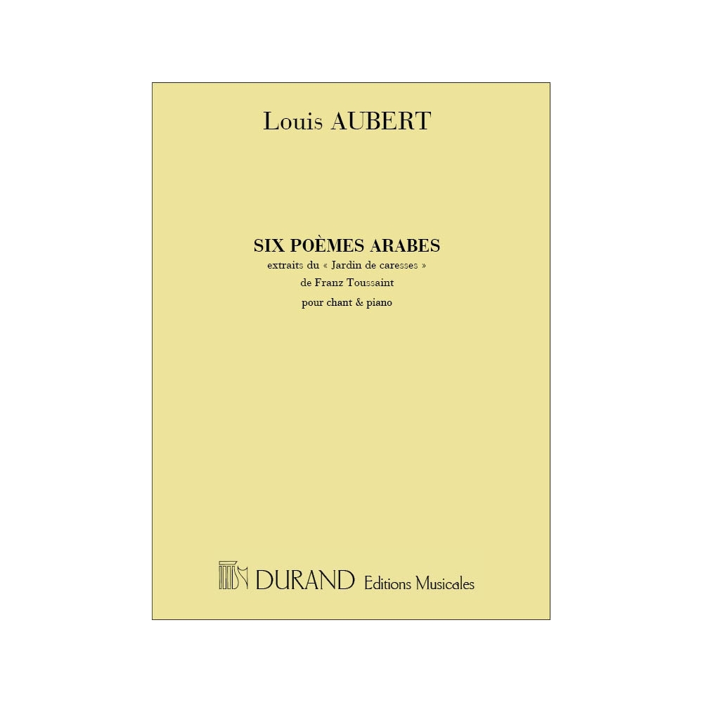 Aubert, Louis - 6 Poemes Arabes