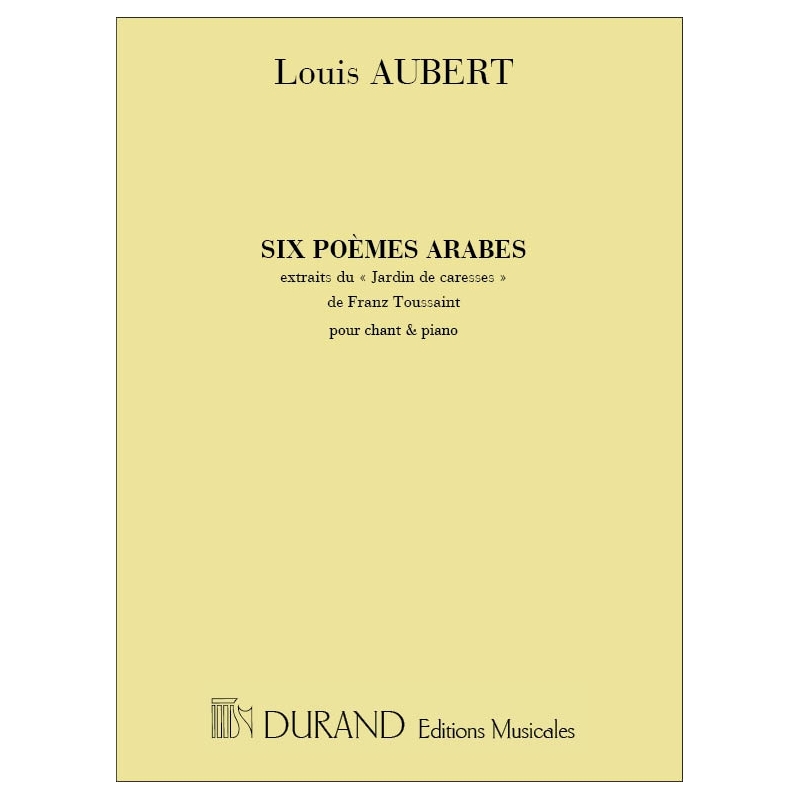 Aubert, Louis - 6 Poemes Arabes