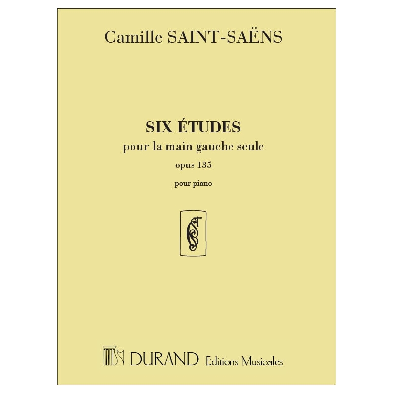 Camille Saint-Saëns - Six etudes Pour la main Gauche Seule opus 135