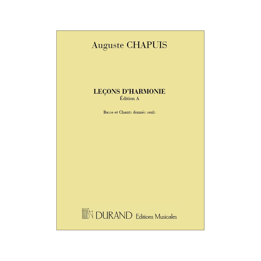 Chapuis, Auguste - Lecons D'Harmonie, Edition A, Basse Et Chants