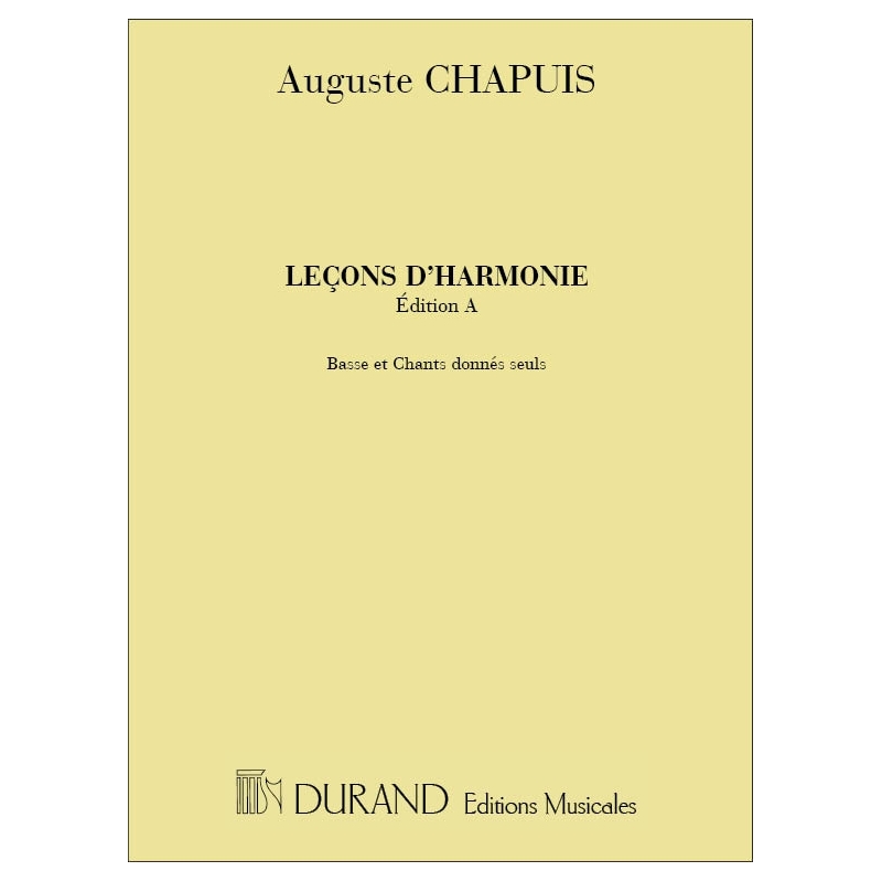Chapuis, Auguste - Lecons D'Harmonie, Edition A, Basse Et Chants