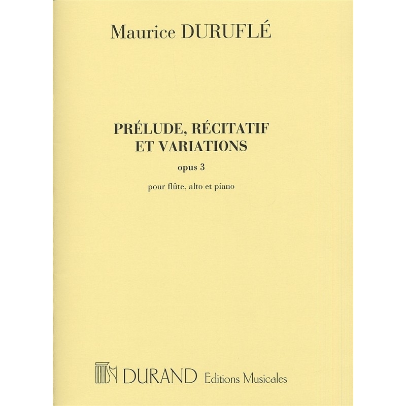 Duruflé, Maurice - Prélude, Récitatif et Variations Opus 3