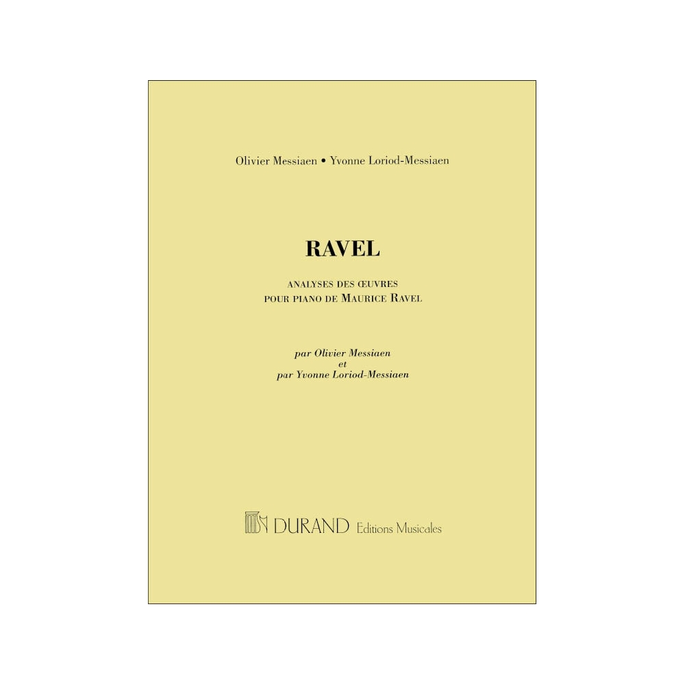 Messiaen, Olivier - Analyse Des Oeuvres Pour Piano De Maurice Ravel