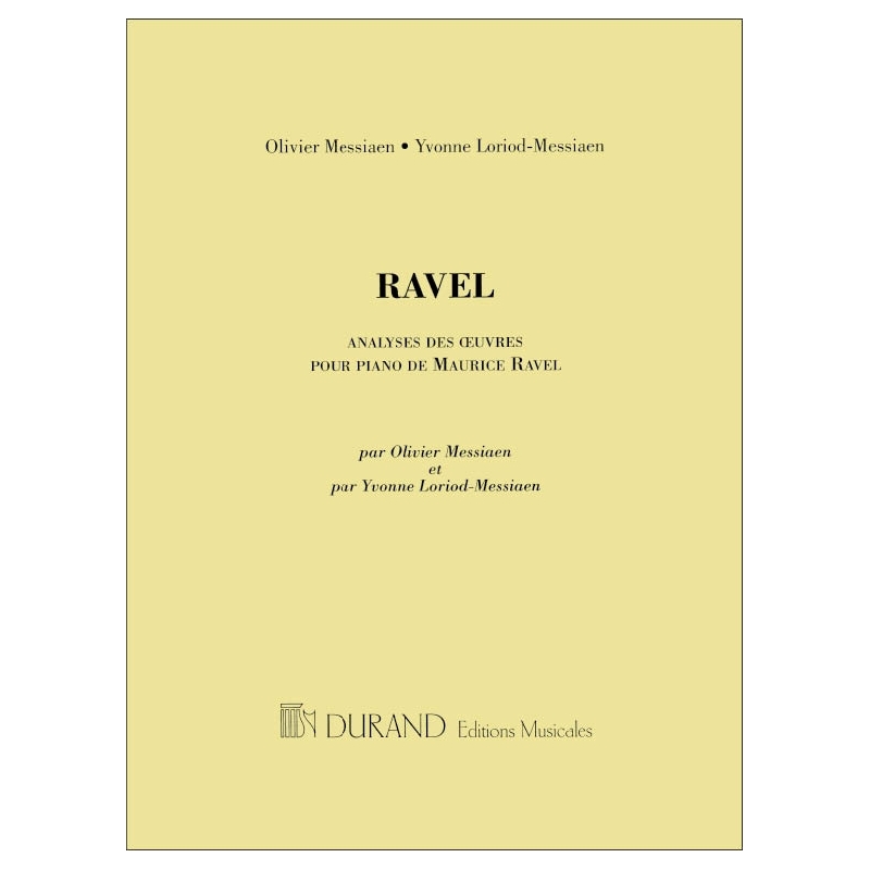 Messiaen, Olivier - Analyse Des Oeuvres Pour Piano De Maurice Ravel