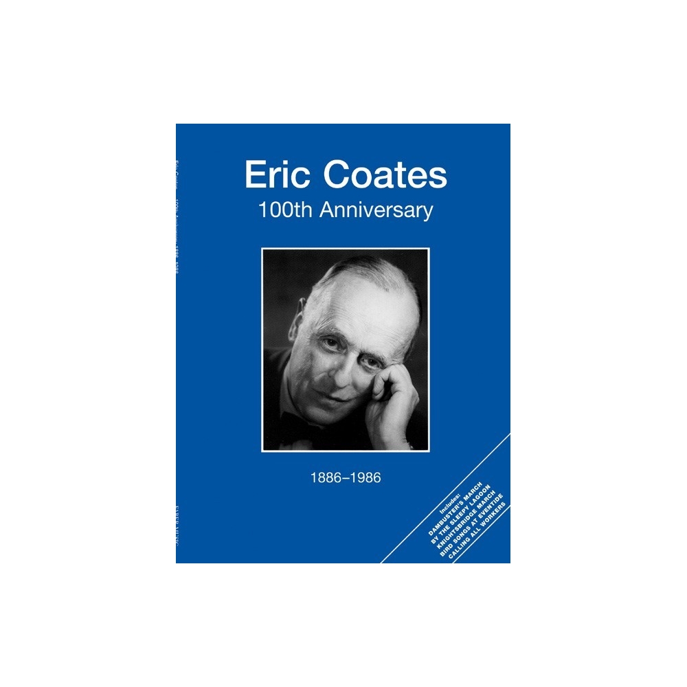 Eric Coates 100th Anniversary