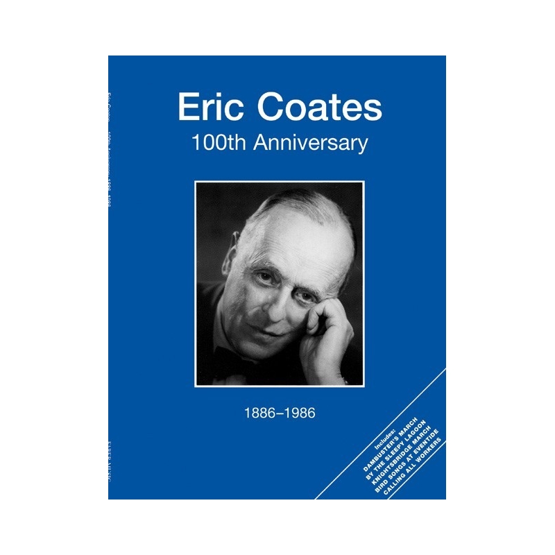 Eric Coates 100th Anniversary