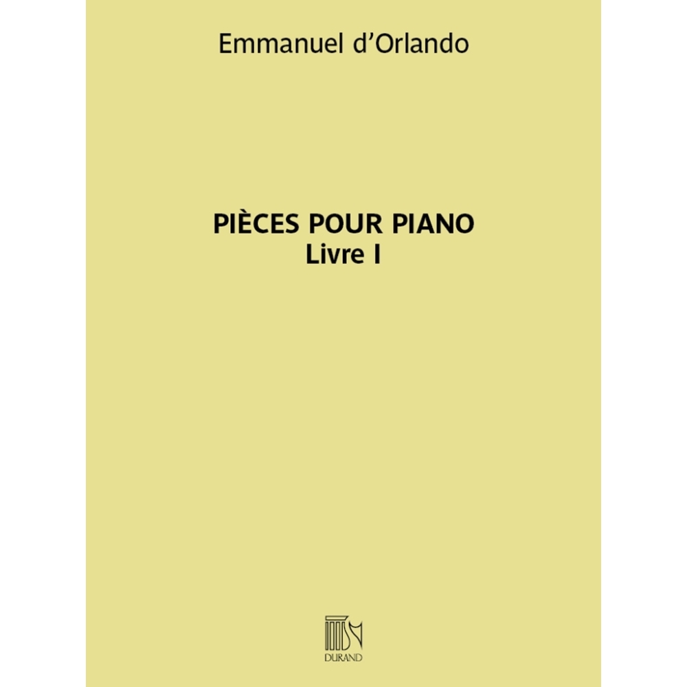d'Orlando, Emmanuel - Pièces pour piano - Livre I