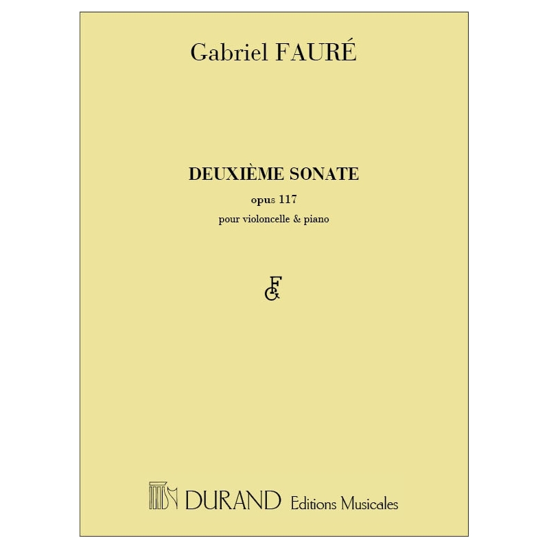 Fauré, Gabriel - Deuxième Sonate Opus 117