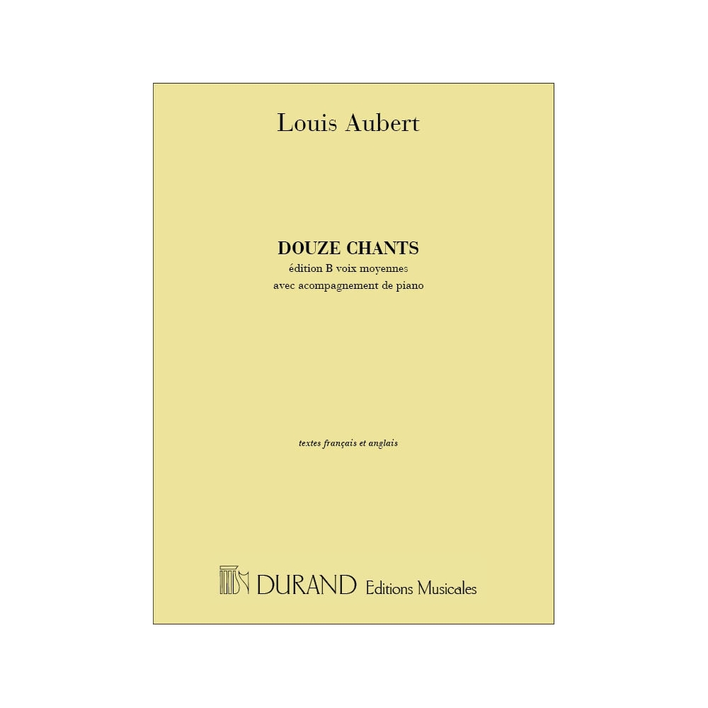 Aubert, Louis - 12 Chants Ed. B Vx Moy
