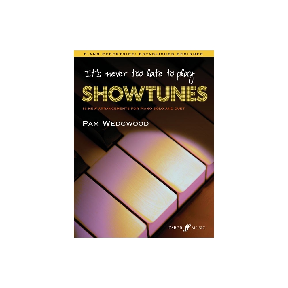 Pam Wedgwood - It's Never Too Late To Play Showtunes, Piano Solo/Duet