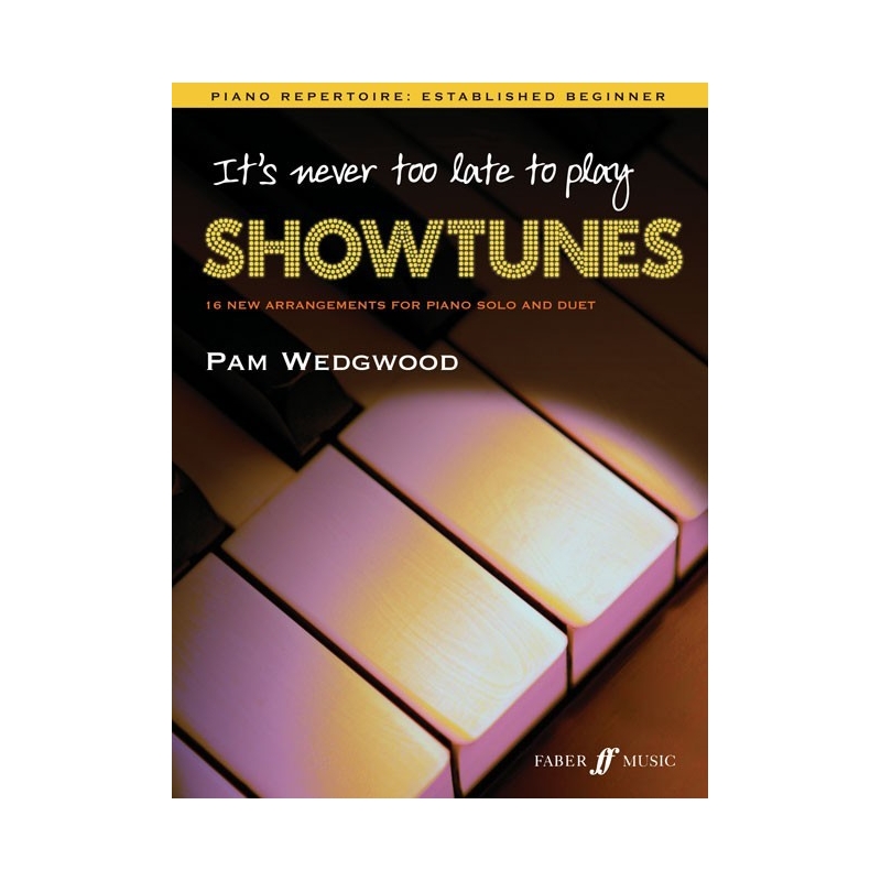 Pam Wedgwood - It's Never Too Late To Play Showtunes, Piano Solo/Duet