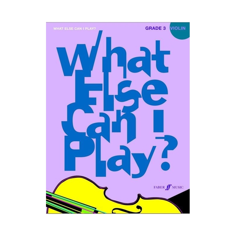 Various - What else can I play? Violin Grade 3