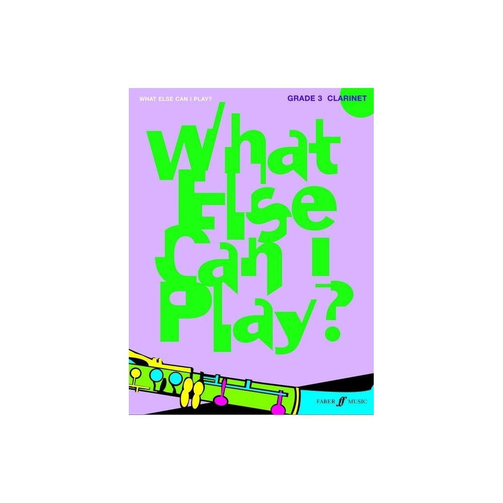 Various - What else can I play? Clarinet Grade 3