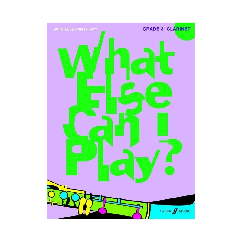 Various - What else can I play? Clarinet Grade 3