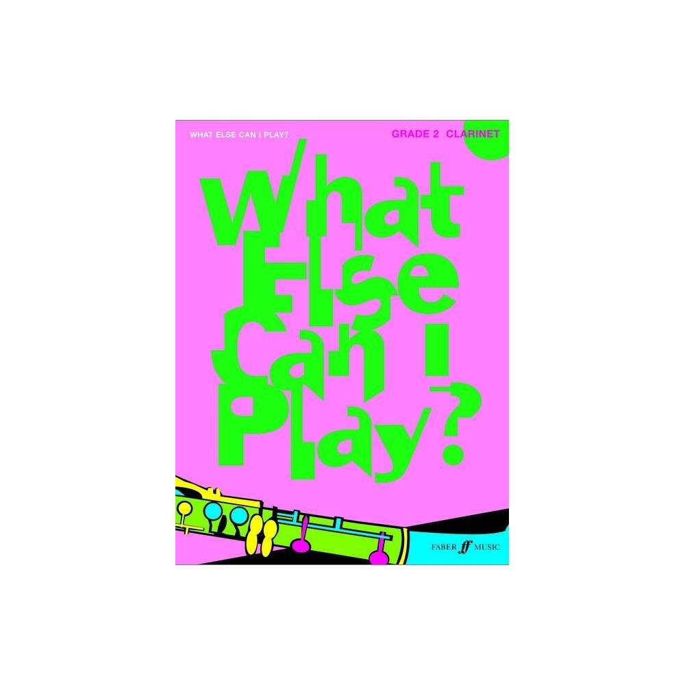 Various - What else can I play? Clarinet Grade 2