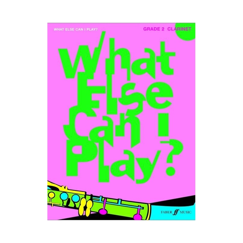 What else can I play? Clarinet Grade 2