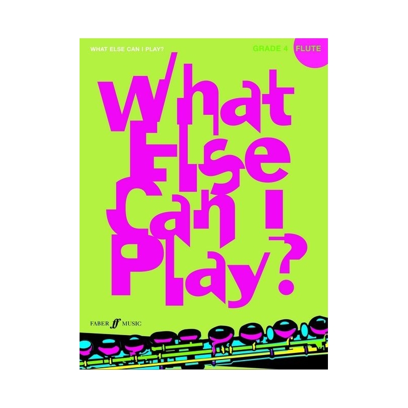 What else can I play? Flute Grade 4