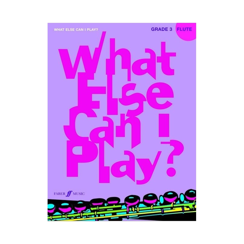 Various - What else can I play? Flute Grade 3