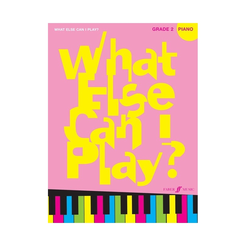 Various - What else can I play? Piano Grade 2