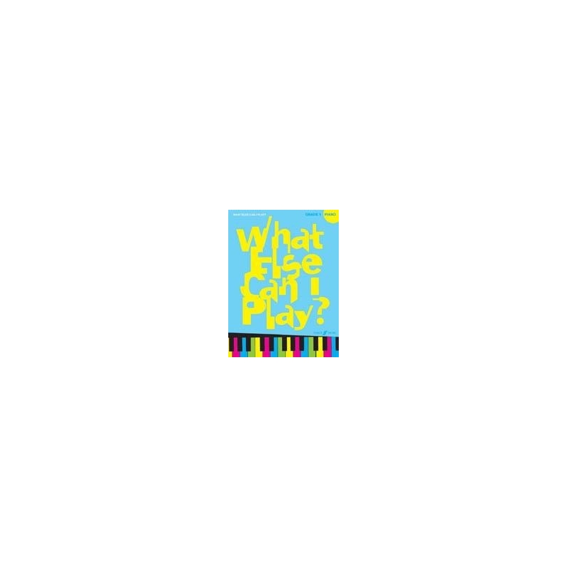 What else can I play? Piano Grade 1